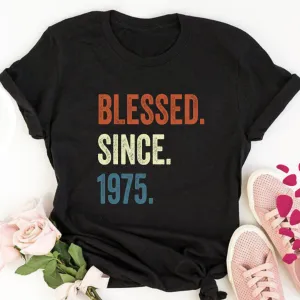 Blessed Since 1975 Tee